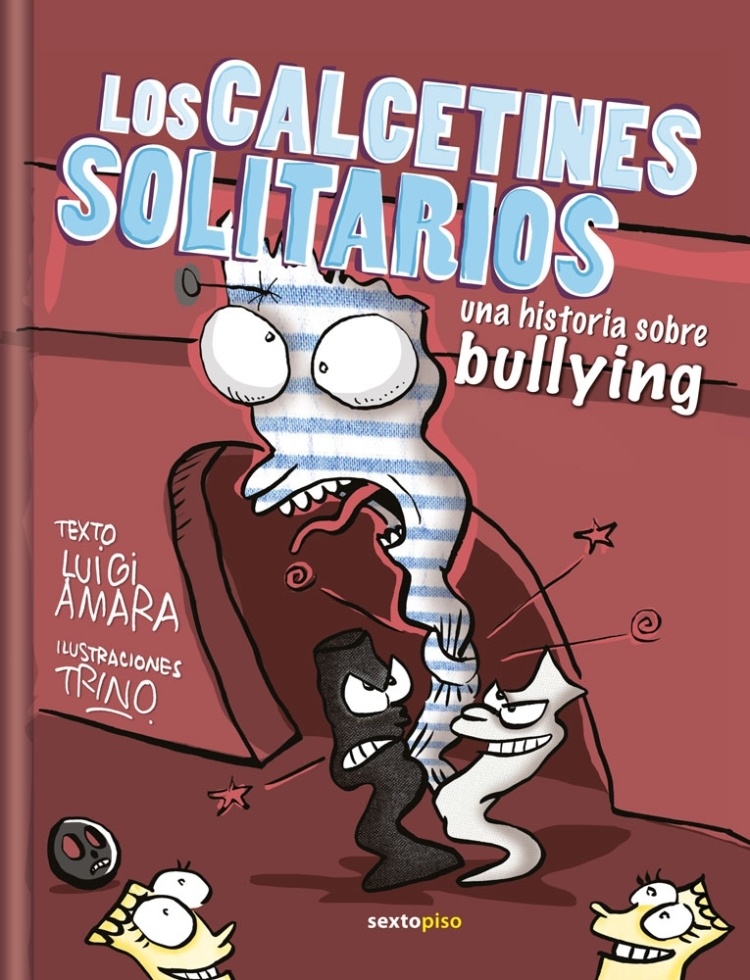 LOS CALCETINES SOLITARIOS: UNA HISTORIA SOBRE EL BULLYING
