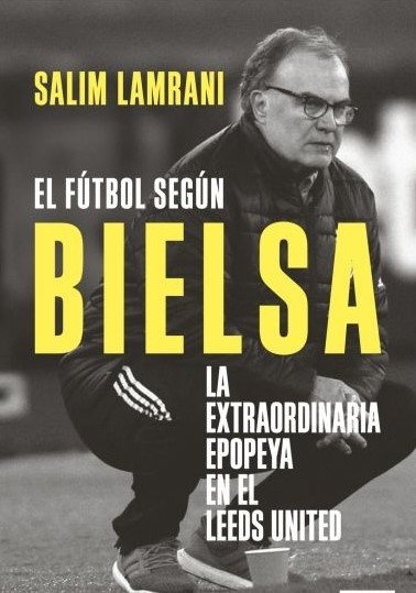 EL FÚTBOL SEGÚN BIELSA