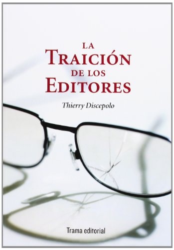 LA TRAICIÓN DE LOS EDITORES