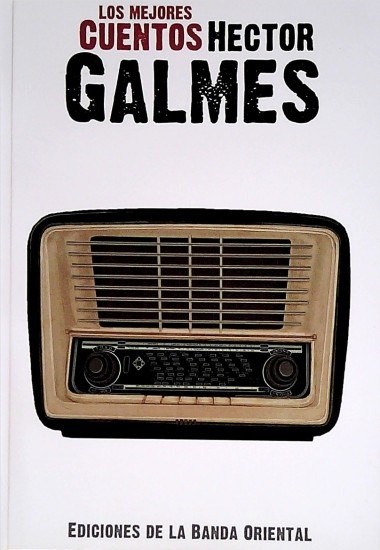 LOS MEJORES CUENTOS HECTOR GALMES