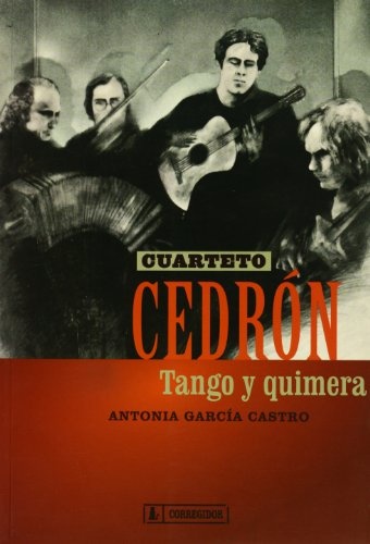 CUARTETO CEDRON. TANGO Y QUIMERA