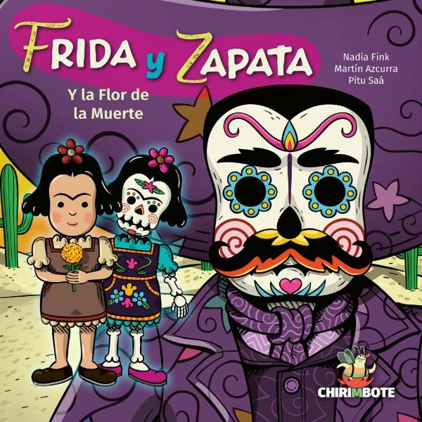 FRIDA Y ZAPATA Y LA FLOR DE LA MUERTE