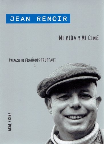 JEAN RENOIR: MI VIDA Y MI CINE