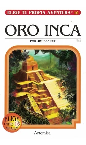 ORO INCA. ELIGE TU PROPIA AVENTURA 10