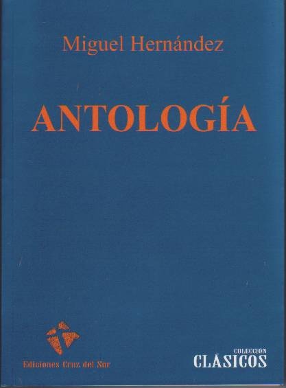 ANTOLOGÍA. MIGUEL HERNÁNDEZ