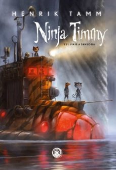 NINJA TIMMY 2. EL VIAJE A SANSORIA