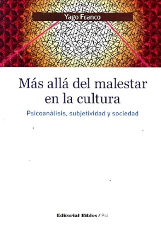 MÁS ALLÁ DEL MALESTAR EN LA CULTURA