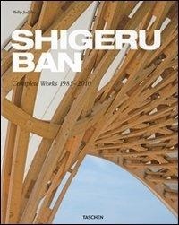 SHIGERU BAN COMPLETE WORKS 1985-2010