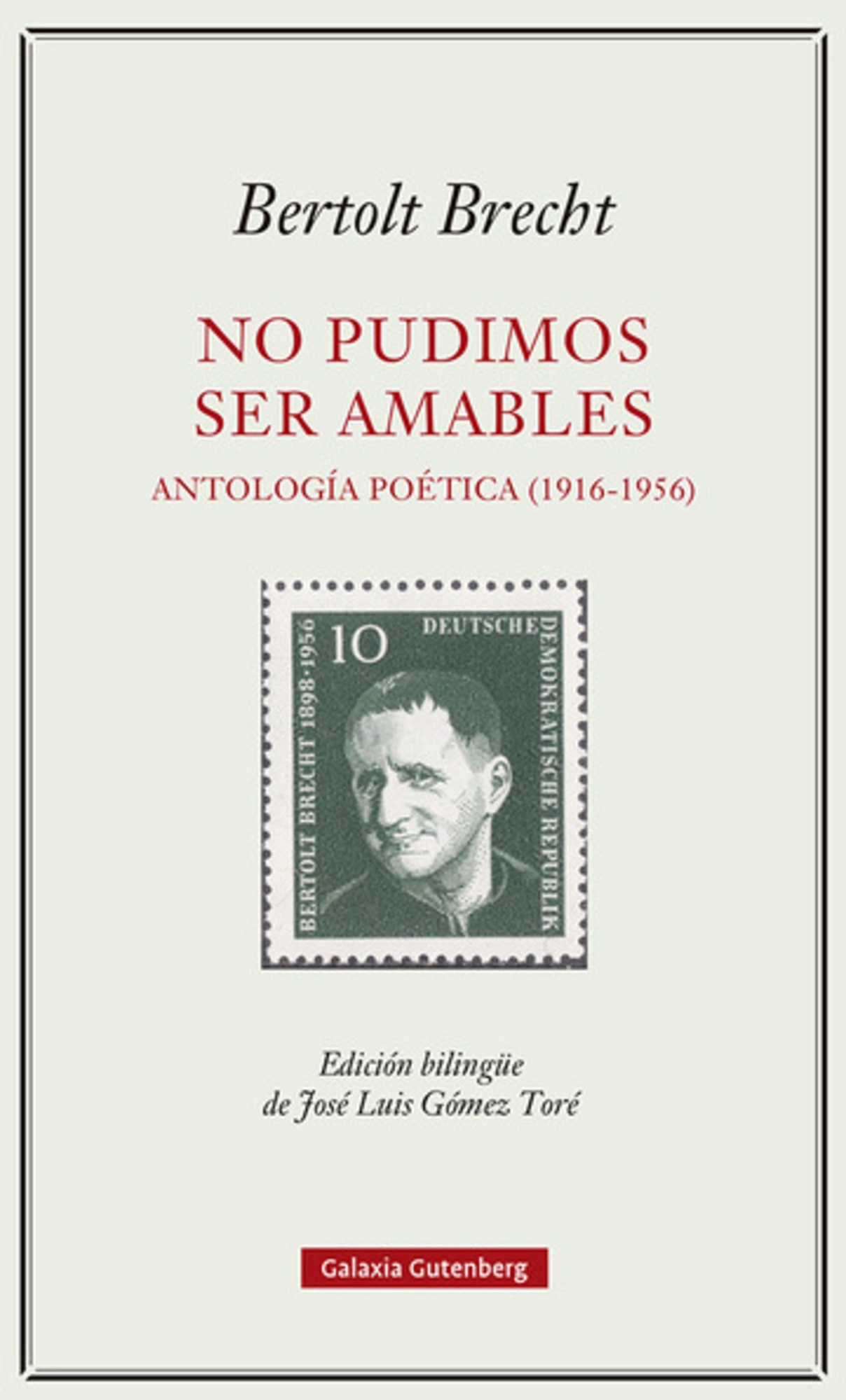 NO PUDIMOS SER AMABLES: ANTOLOGÍA POETICA (1916-1956)