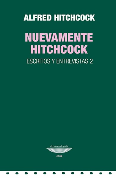 NUEVAMENTE HITCHCOCK. ESCRITOS Y ENTREVISTAS 2