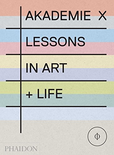 AKADEMIE X: LESSONS IN ART + LIFE