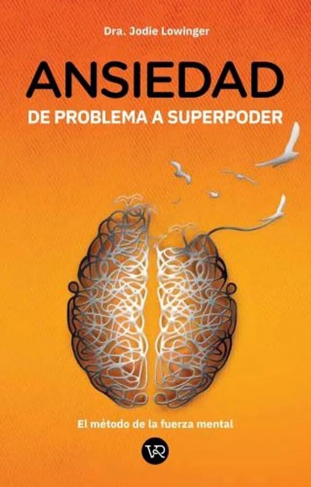 ANSIEDAD, DE PROBLEMA A SUPERPODER
