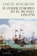 EL PODER EUROPEO EN EL MUNDO 1450 - 1750