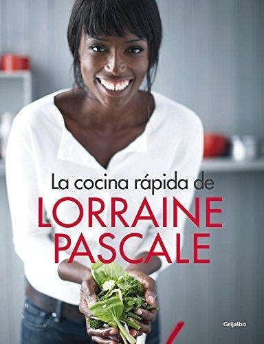 LA COCINA RÁPIDA DE LORRAINE PASCALE
