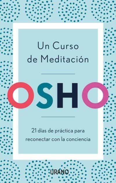 UN CURSO DE MEDITACION: OSHO