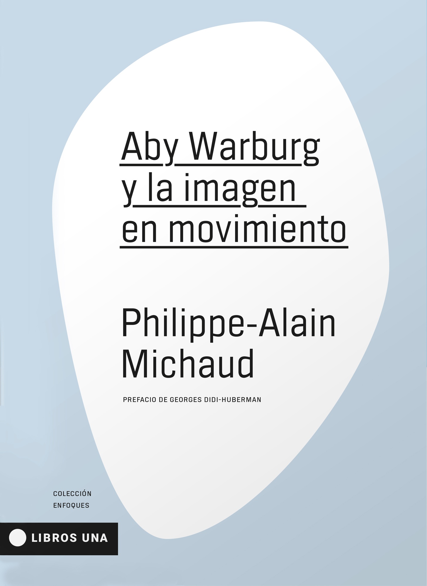 ABY WARBURG Y LA IMAGEN EN MOVIMIENTO