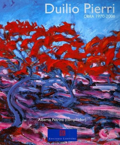 DUILIO PIERRI. OBRA 1970-2006