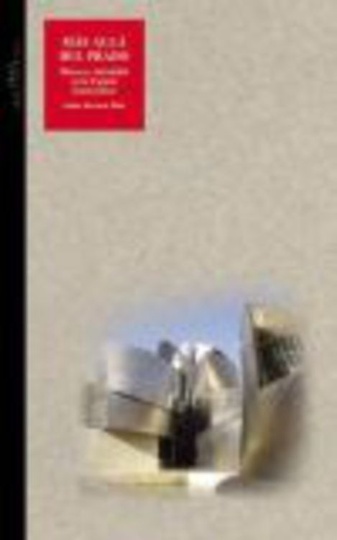 MÁS ALLÁ DEL PRADO. MUSEOS E IDENTIDAD EN LA ESPAÑA DEMOCRÁTICA