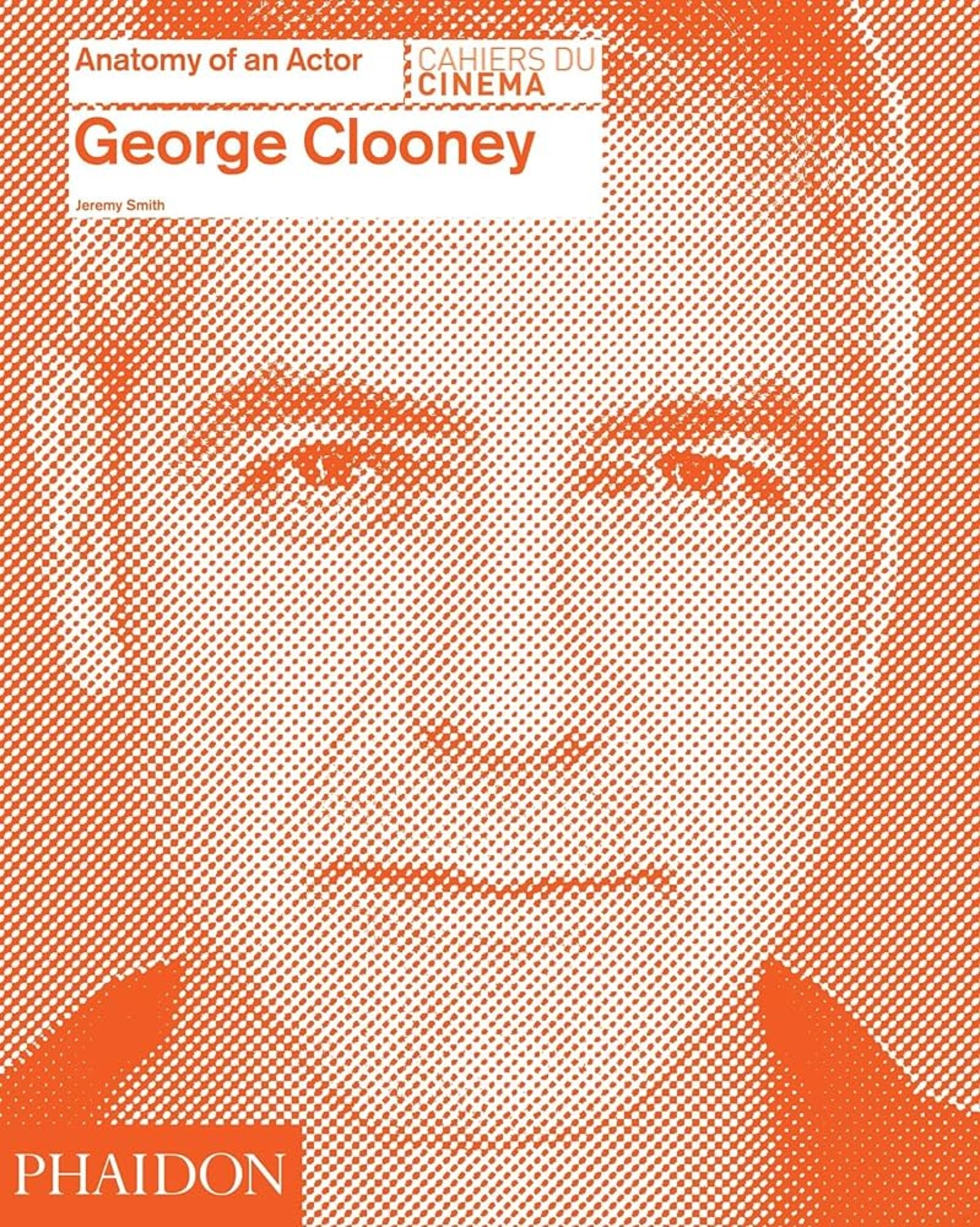 GEORGE CLOONEY. ANATOMY OF AN ACTOR