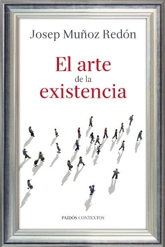 EL ARTE DE LA EXISTENCIA