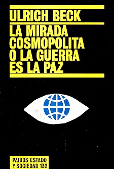 LA MIRADA COSMOPOLITA O LA GUERRA ES LA PAZ