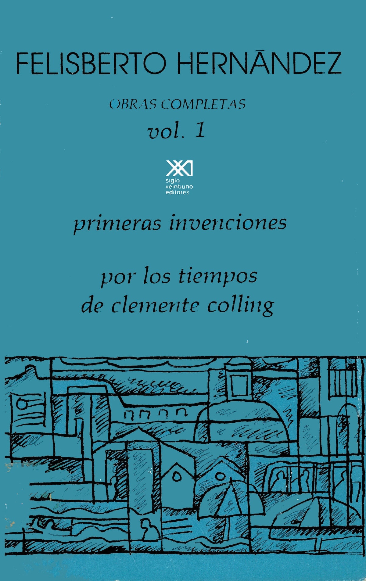 OBRAS COMPLETAS T I. FELISBERTO HERNÁNDEZ