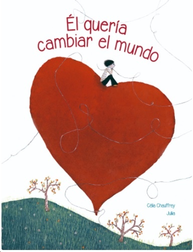 EL QUERIA CAMBIAR EL MUNDO