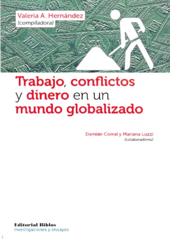 TRABAJO, CONFLICTOS Y DINERO EN UN MUNDO GLOBALIZADO