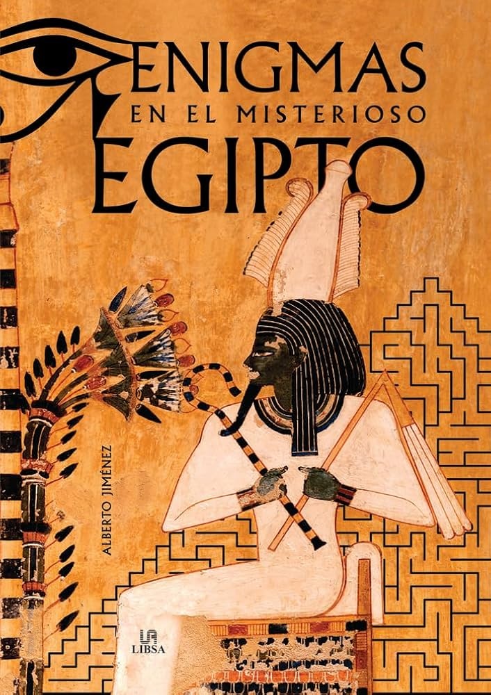 ENIGMAS EN EL MISTERIOSO EGIPTO