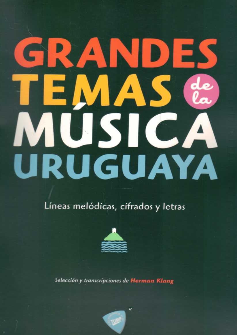 GRANDES TEMAS DE LA MÚSICA URUGUAYA