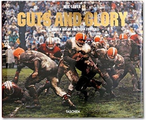 GUTS AND GLORY. THE GOLDEN AGE OF AMERICAN FOOTBALL