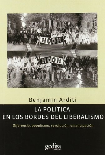 LA POLITICA EN LOS BORDES DEL LIBERALISMO