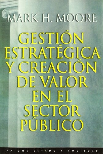 GESTIÓN ESTRATÉGICA Y CREACIÓN DE VALOR EN EL SECTOR PUBLICO