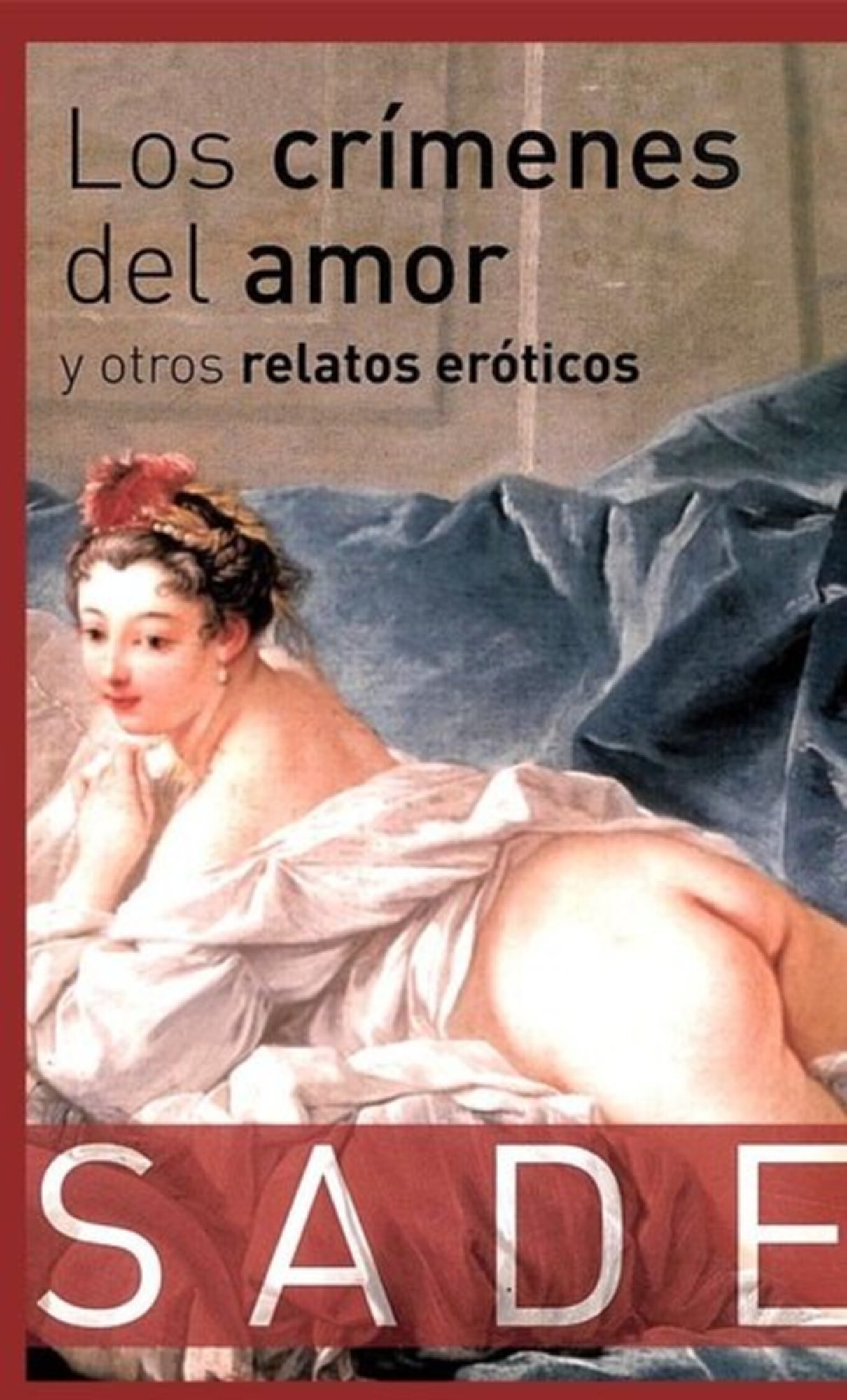 LOS CRÍMENES DEL AMOR Y OTROS RELATOS ERÓTICOS