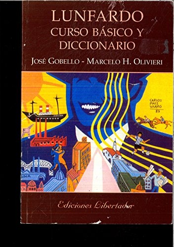 LUNFARDO, CURSO BÁSICO Y DICCIONARIO