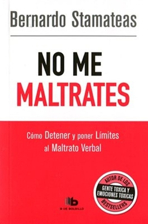 NO ME MALTRATES