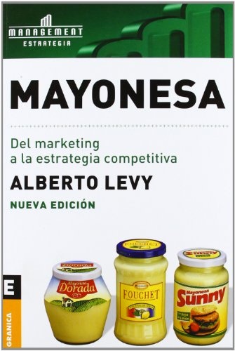 MAYONESA. DEL MARKETING A LA ESTRATEGIA COMPETITIVA