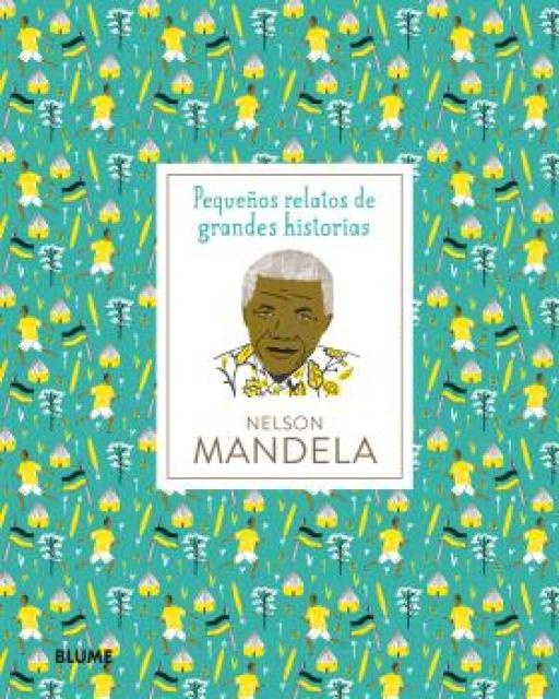 PEQUEÑOS RELATOS DE GRANDES HISTORIAS: NELSON MANDELA