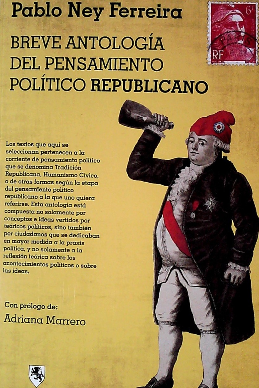 BREVE ANTOLOGÍA DEL PENSAMIENTO POLÍTICO REPUBLICANO
