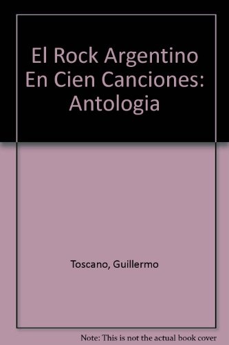 EL ROCK ARGENTINO EN CIEN CANCIONES