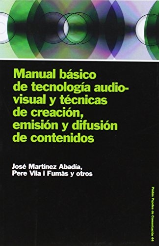 MANUAL BÁSICO DE TECNOLOGÍA AUDIOVISUAL Y TÉCNICAS