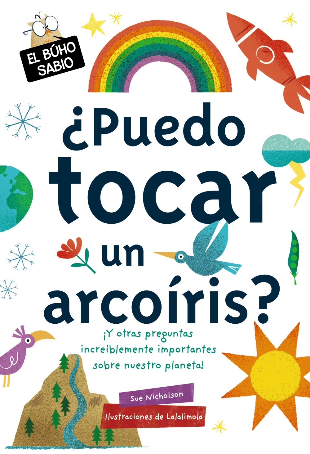 EL BÚHO SABIO :¿PUEDO TOCAR UN ARCOÍRIS?