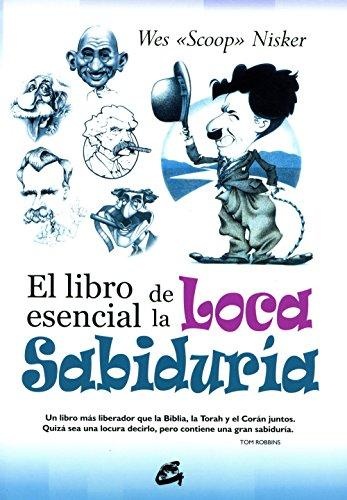 EL LIBRO ESENCIAL DE LA LOCA SABIDURÍA