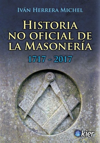 HISTORIA NO OFICIAL DE LA MASONERÍA