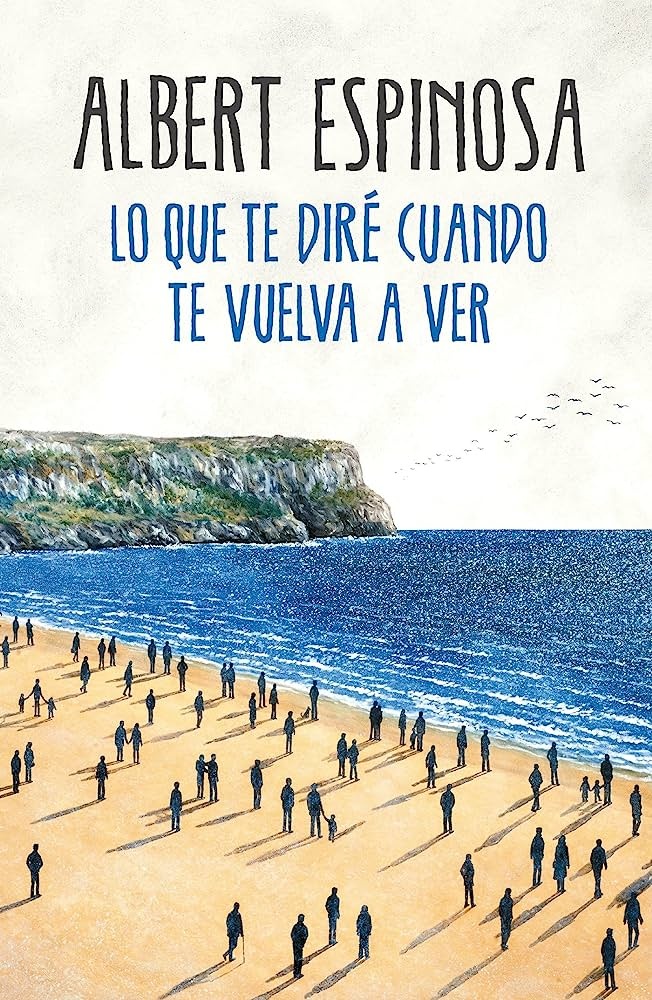 LO QUE TE DIRÉ CUANDO TE VUELVA A VER