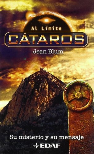 CATAROS. SU MISTERIO Y SU MENSAJE (AL LIMITE)