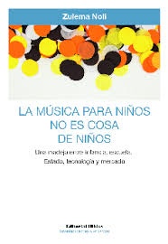 LA MÚSICA PARA NIÑOS NO ES COSA DE NIÑOS