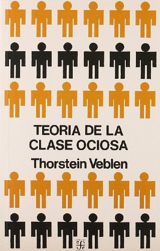 TEORIA DE LA CLASE OCIOSA
