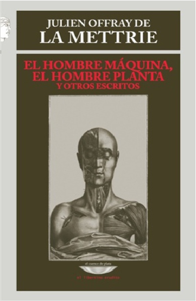EL HOMBRE MÁQUINA, EL HOMBRE PLANTA Y OTROS ESCRITOS