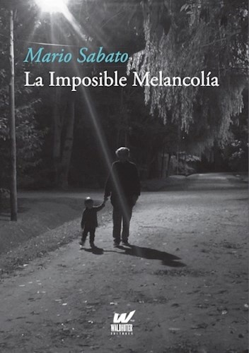 LA IMPOSIBLE MELANCOLÍA